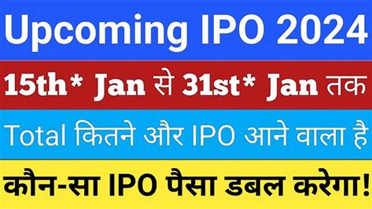 Check The List Of Upcoming Gmp Ipo In January, 2024., 2024