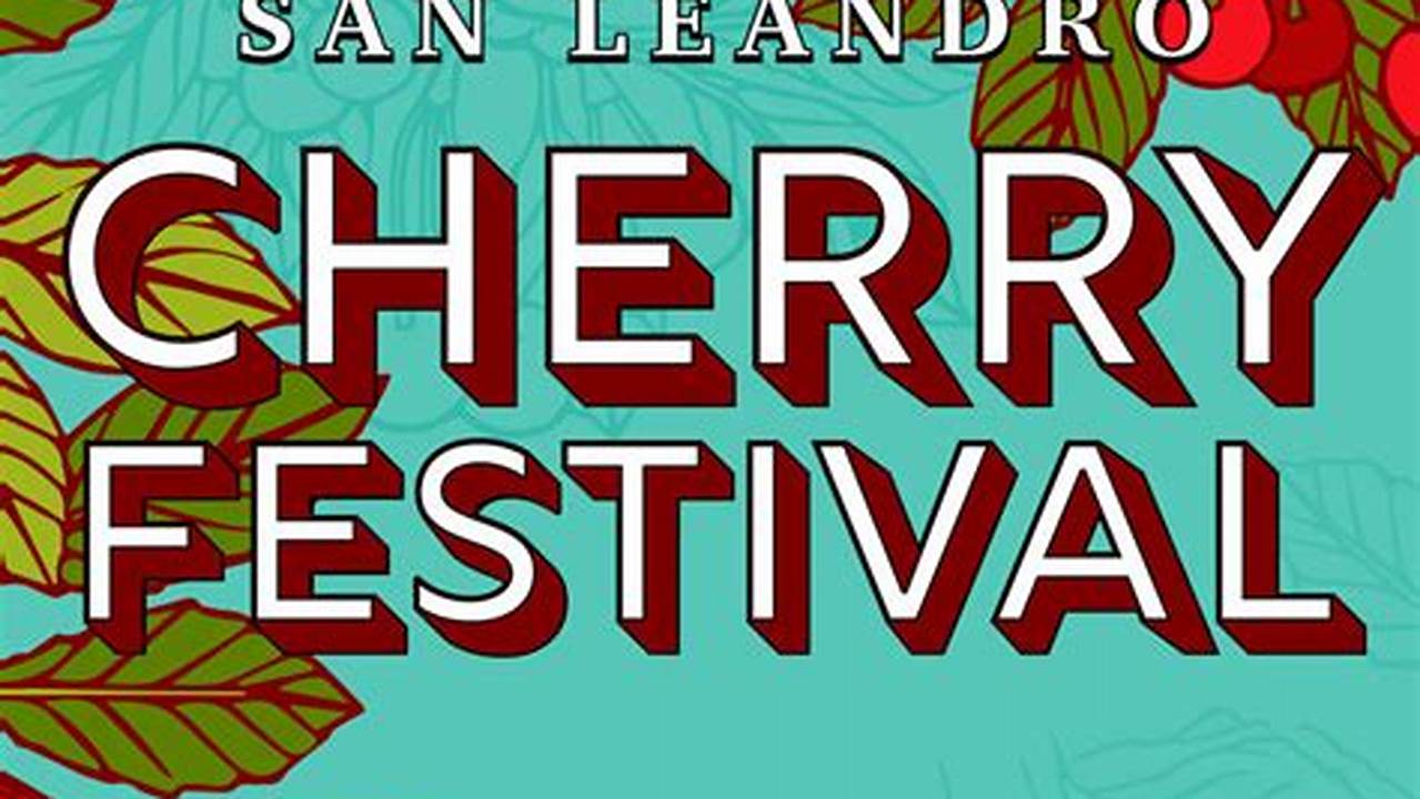 Cherry Festival 2024 San Leandro