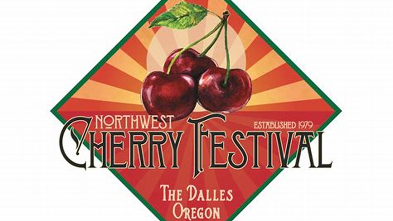 Cherry Festival 2024 The Dalles Oregon