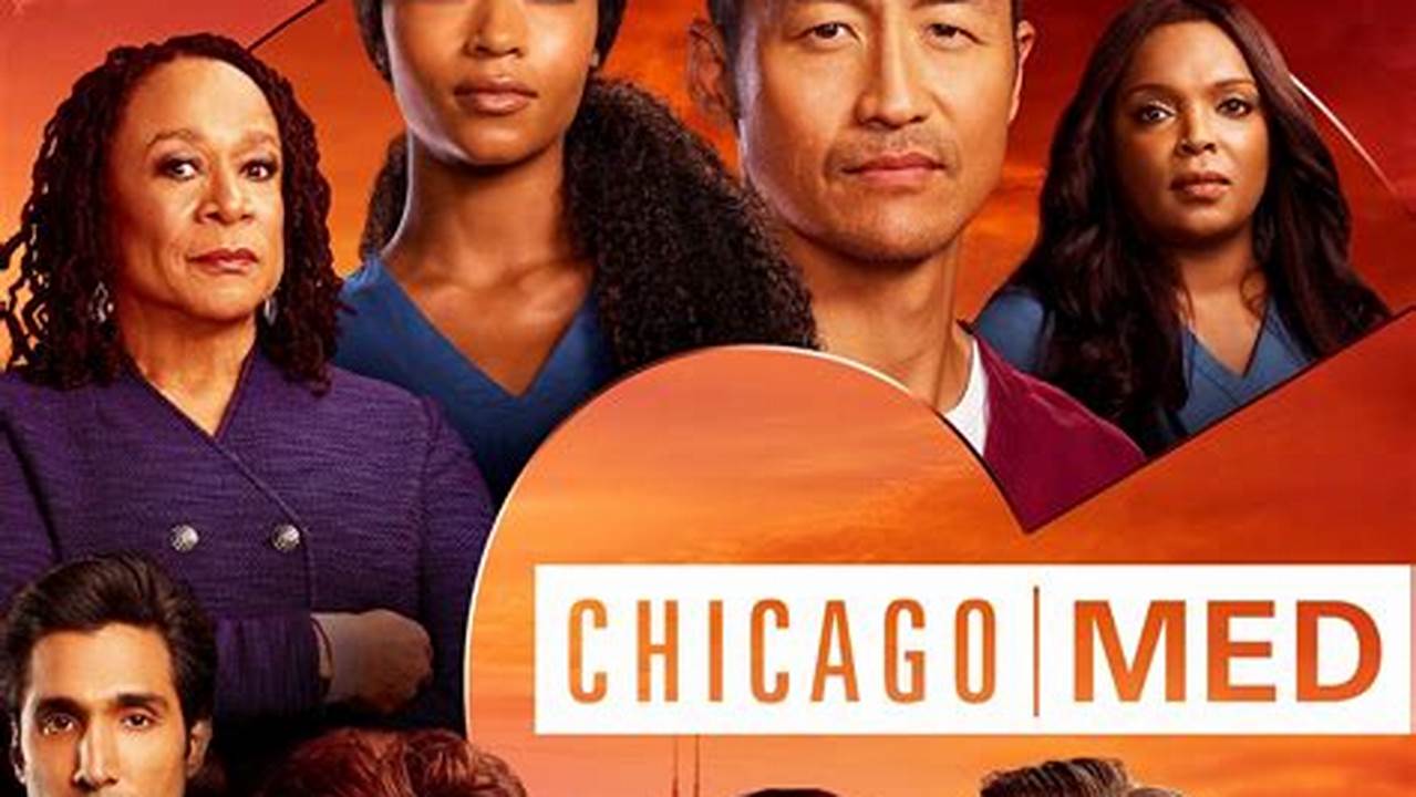 Chicago Med New Season 2024 Release Date