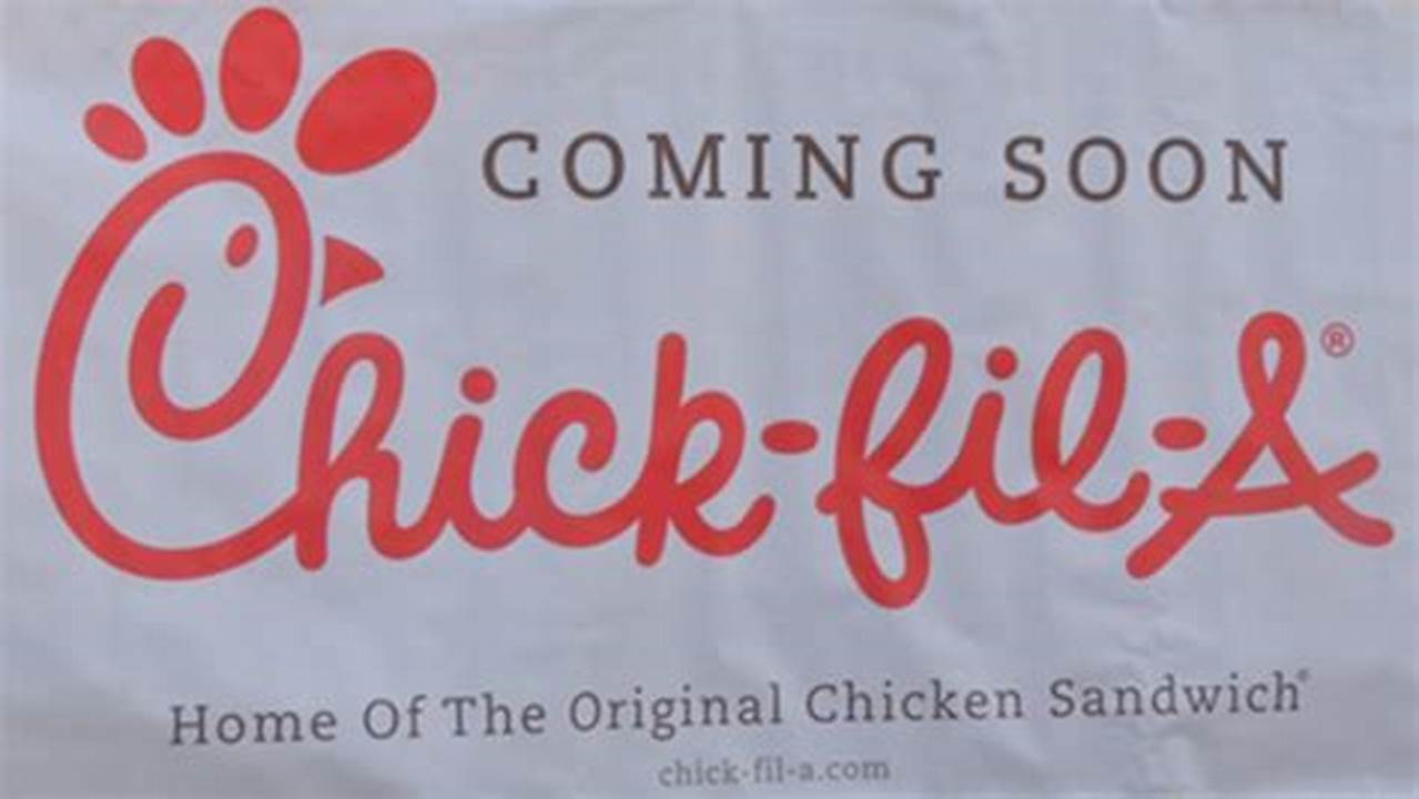 Chick Fil A Coming Soon 2024
