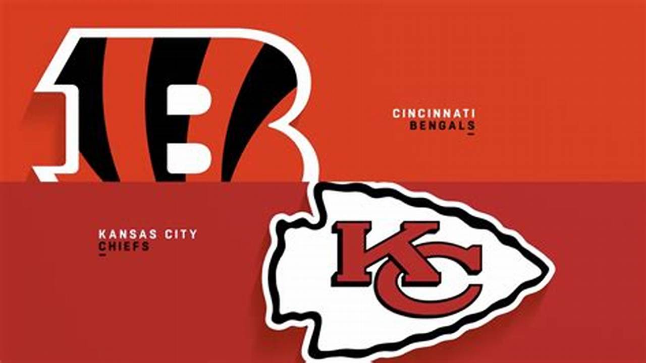 Chiefs And Bengals Game 2024