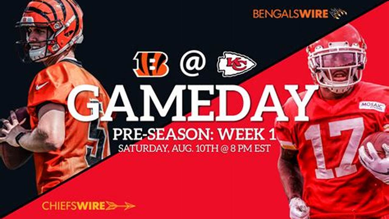 Chiefs Vs Bengals 2024 Time And Channel
