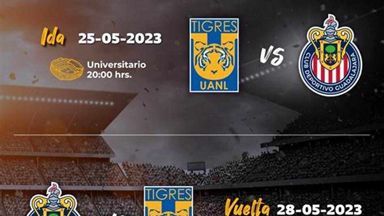 Chivas Vs Tigres Final 2024 Boletos