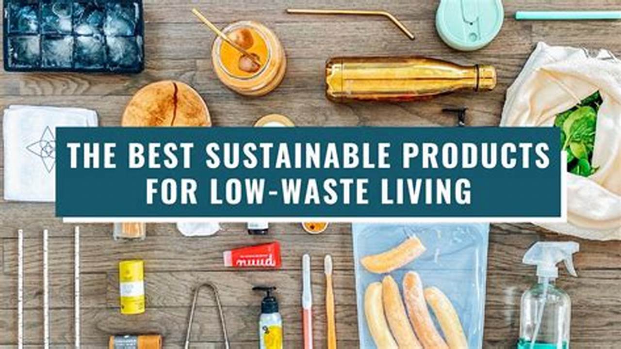 Choose Sustainable Products, Sustainable Living