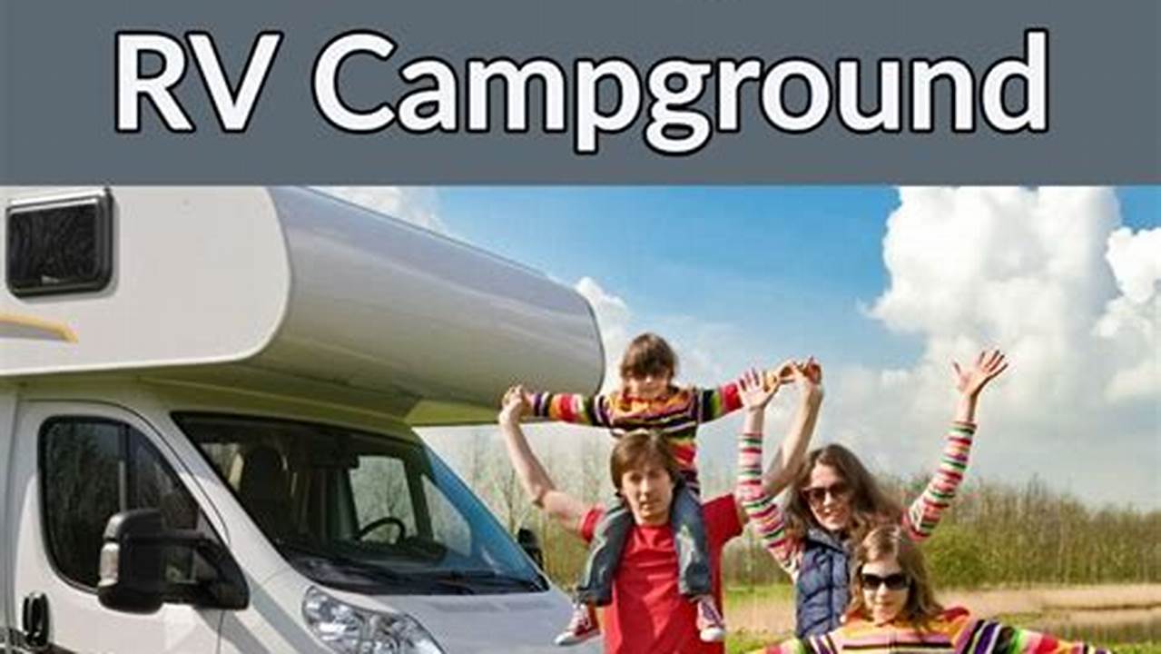 Choose The Right Campground, Camping