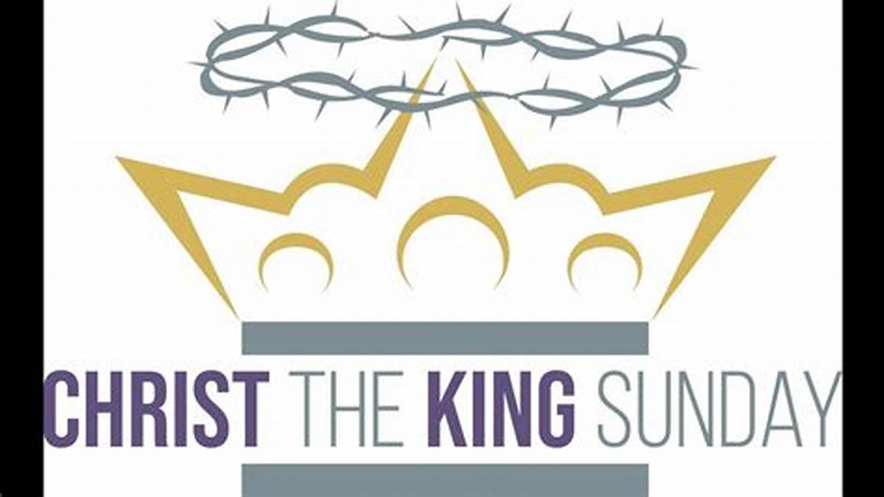 Christ The King Sunday 2024