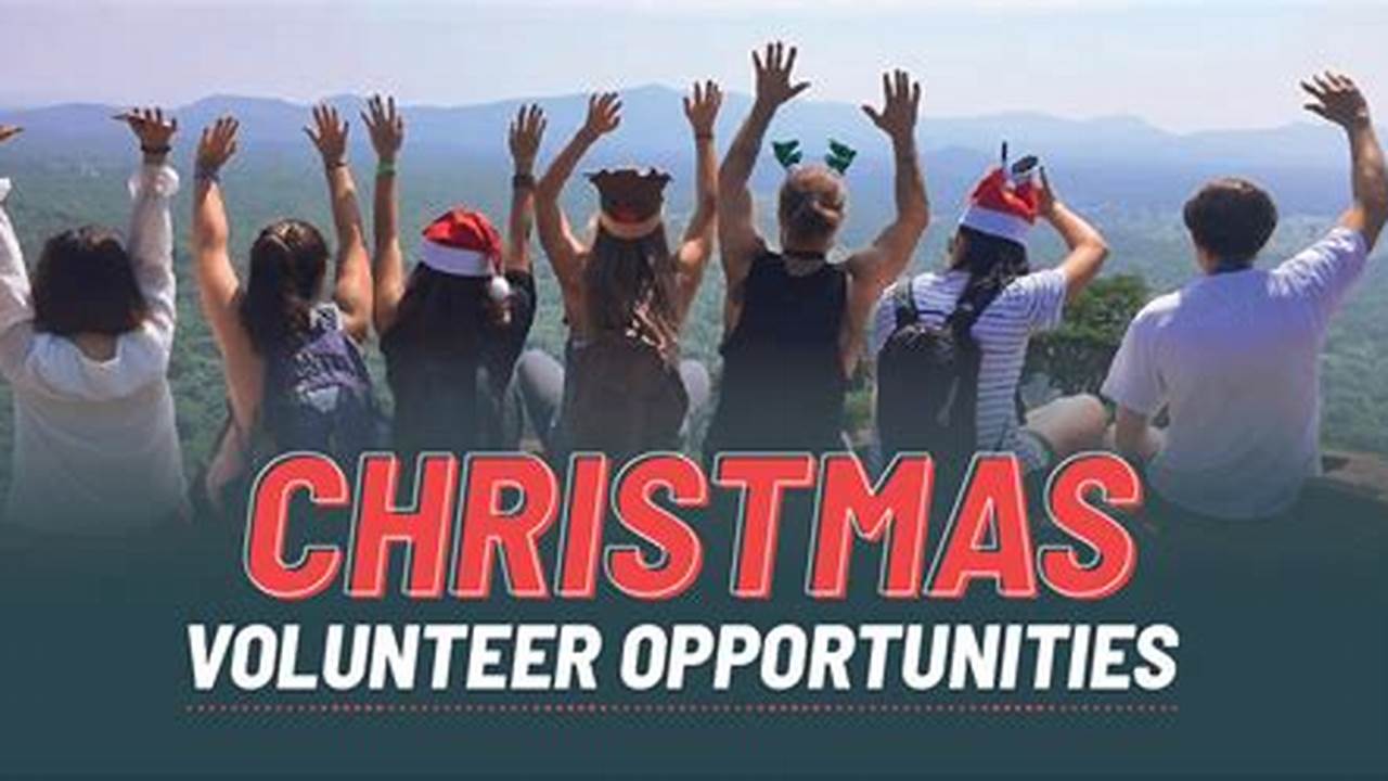 Christmas Day Volunteer Opportunities 2024 Near Me In Mumbai