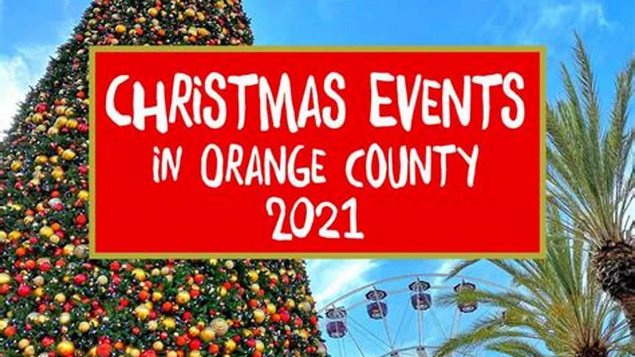 Christmas Events Orange County 2024