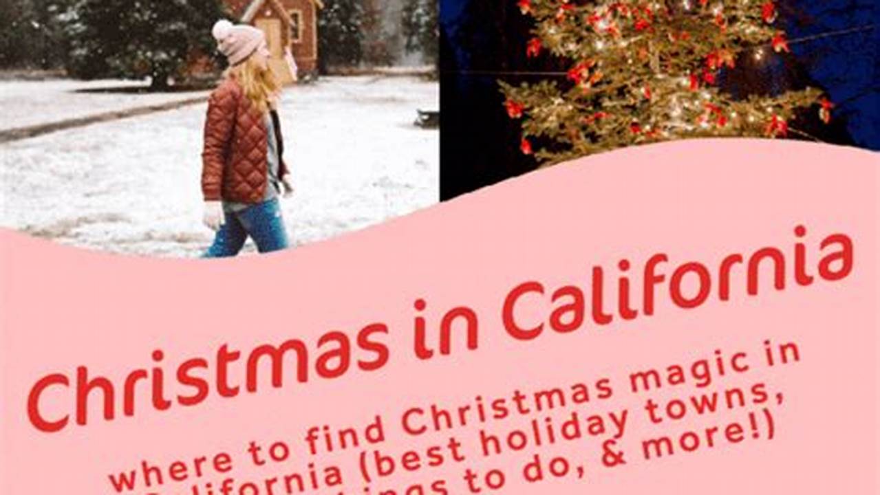 Christmas In California 2024