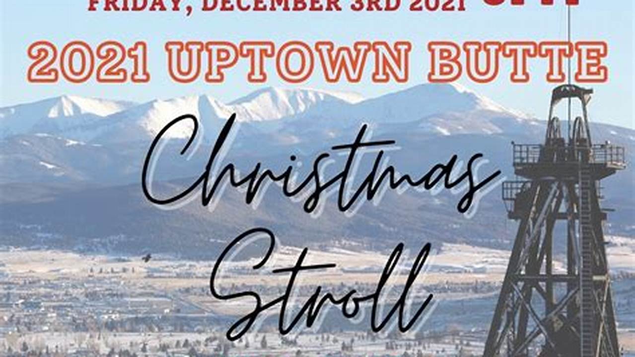 Christmas Stroll Butte Mt 2024