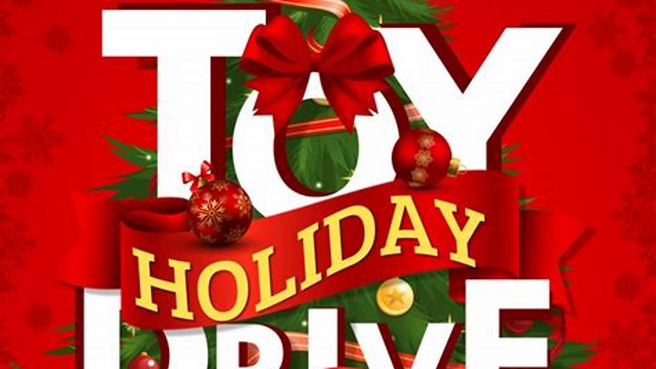 Christmas Toy Drives 2024
