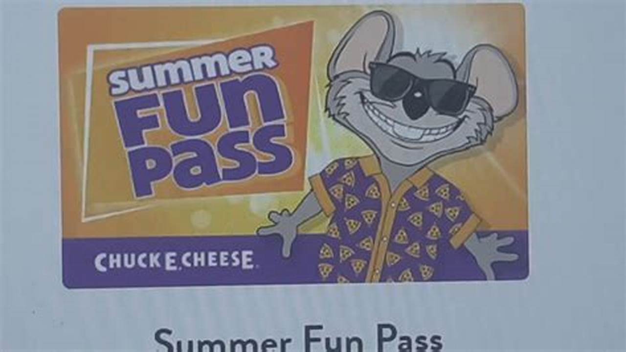 Chuck E Cheese Summer Fun Pass 2024