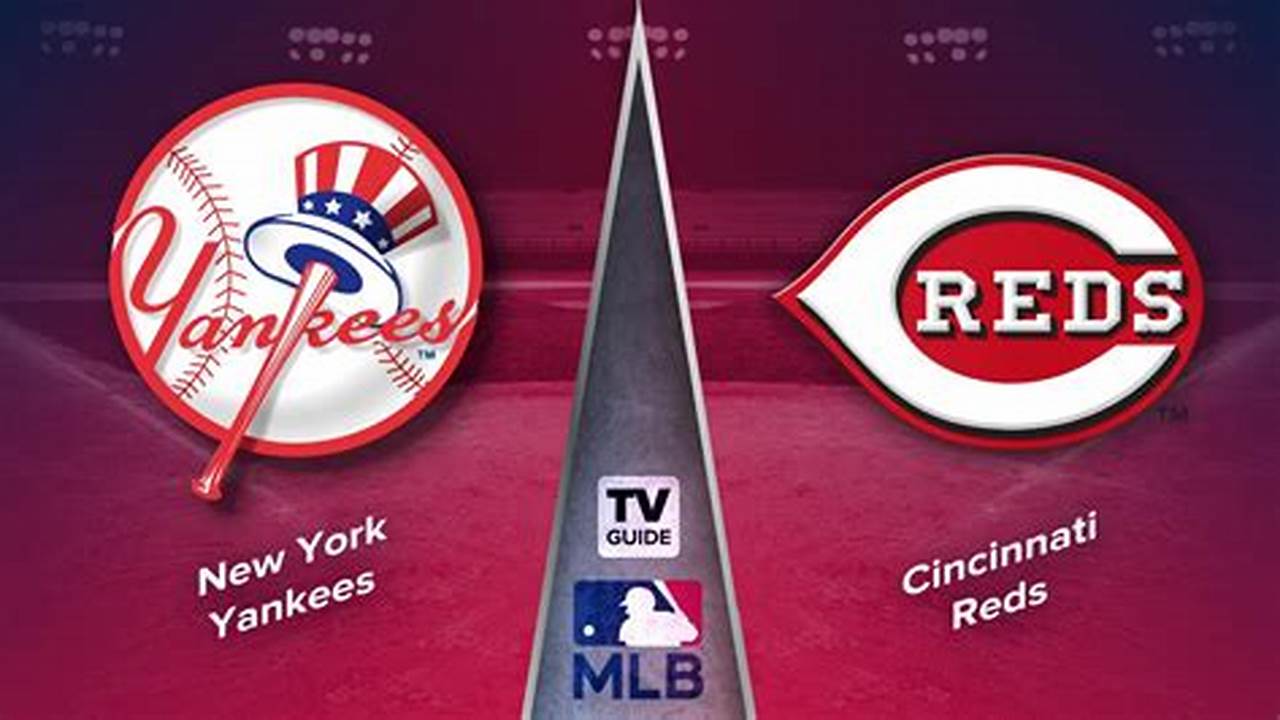 Cincinnati Reds Vs Yankees 2024