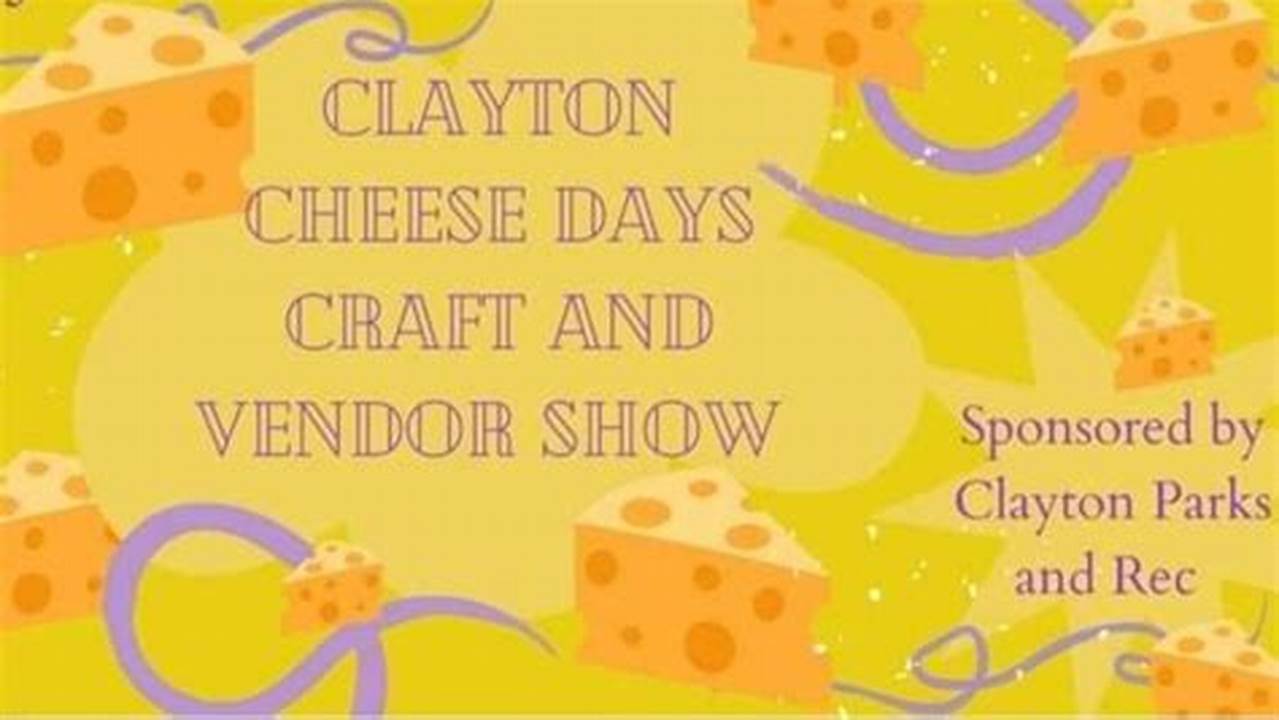 Clayton Cheese Days 2024
