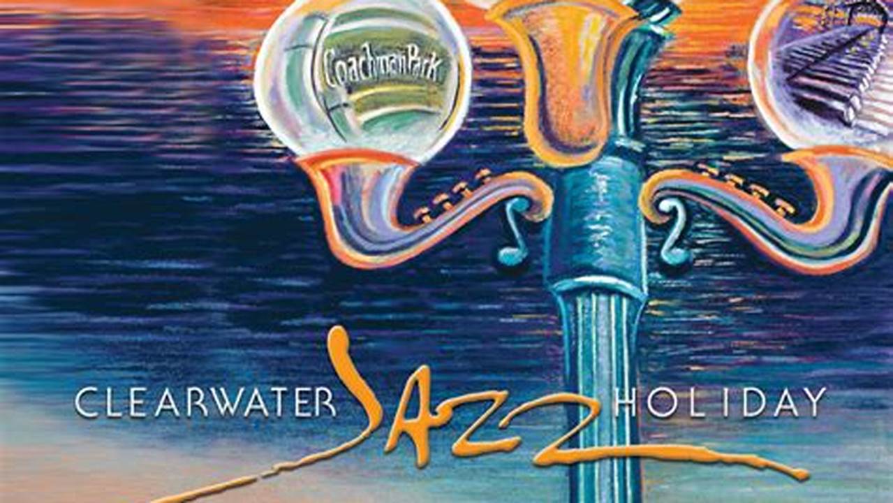 Clearwater Jazz Festival 2024 Schedule