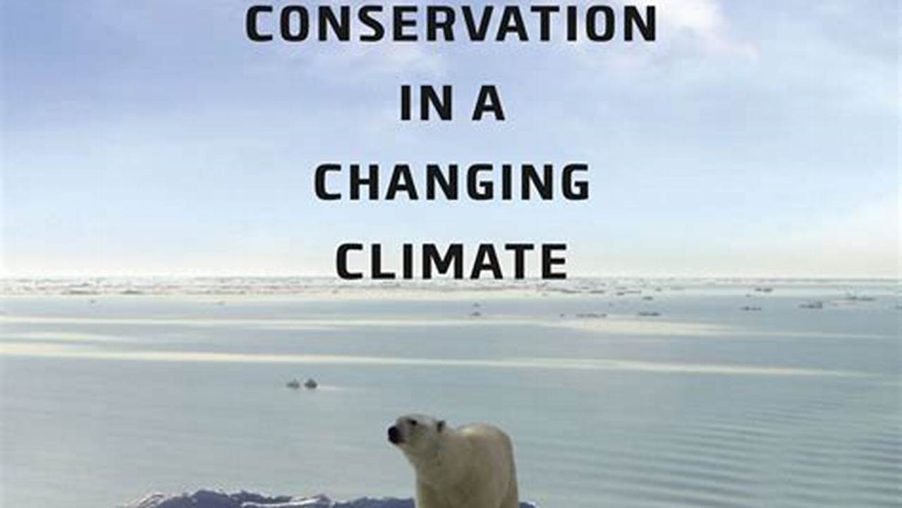 Climate Change, Wildlife Conservation