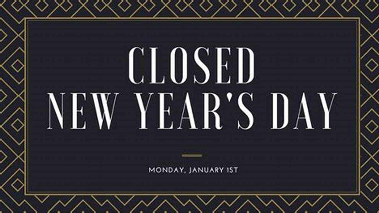 Closed For New Years Sign 2024