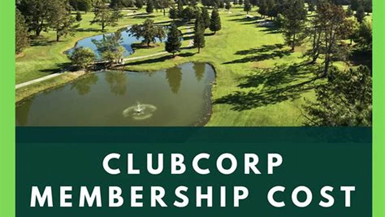 Clubcorp Membership Cost 2024