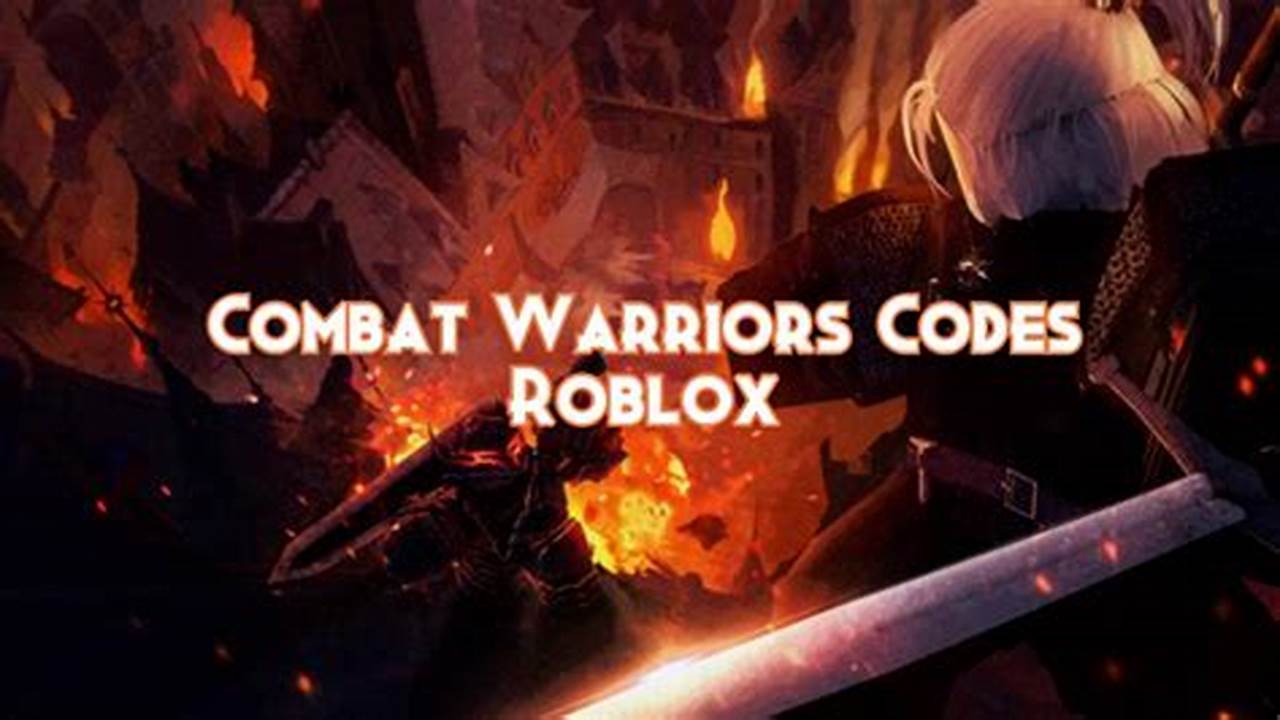 Combat Warriors Codes March 2024