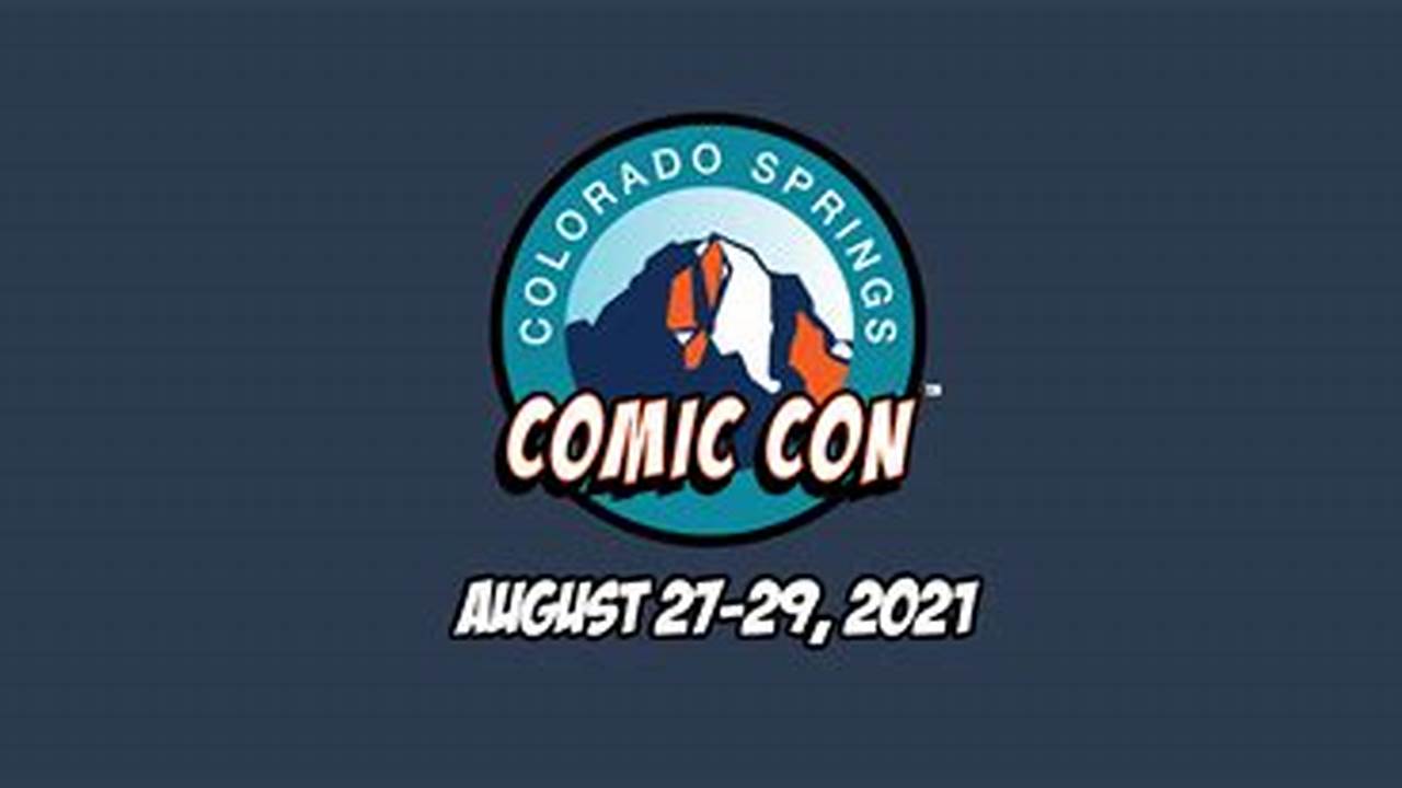 Comic Con 2024 Colorado Springs