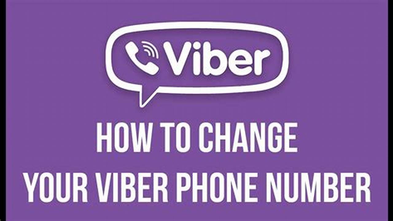 Comment Changer Le Numéro De Téléphone Sur Viber