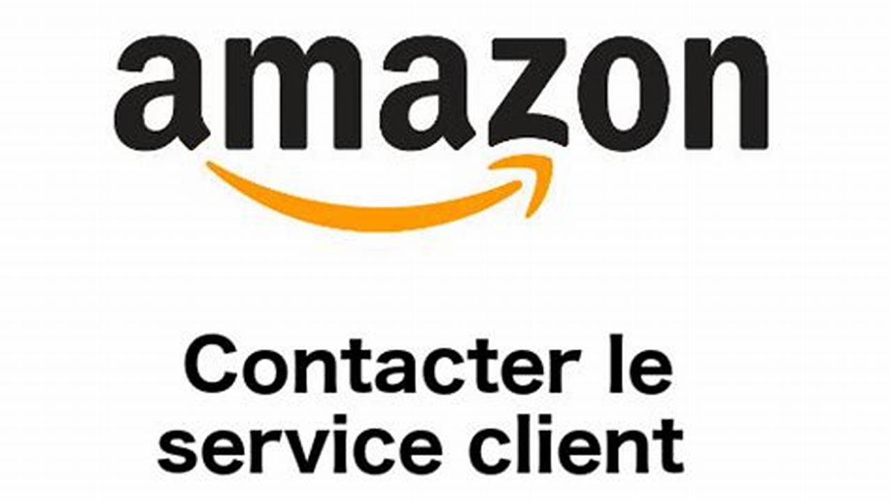 Comment Contacter Le Service Client Amazon Par Téléphone