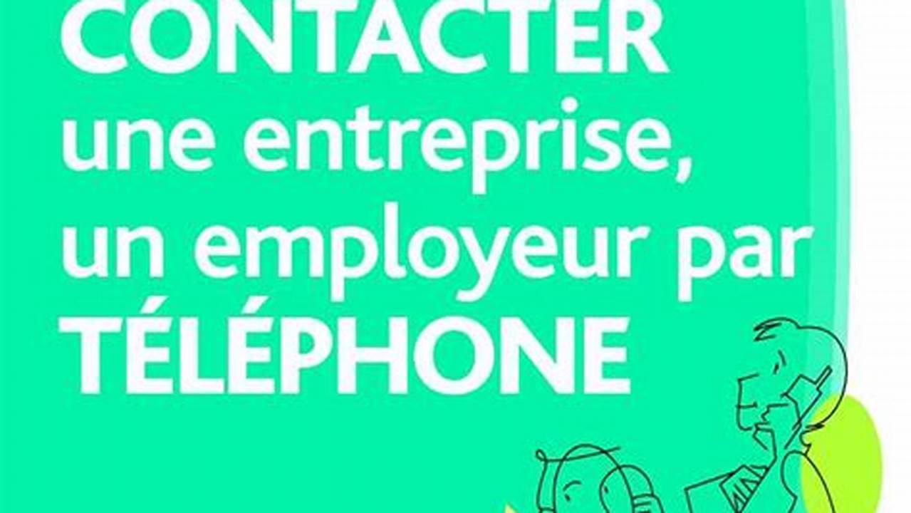 Comment Contacter Une Entreprise Un Employeur Par Téléphone