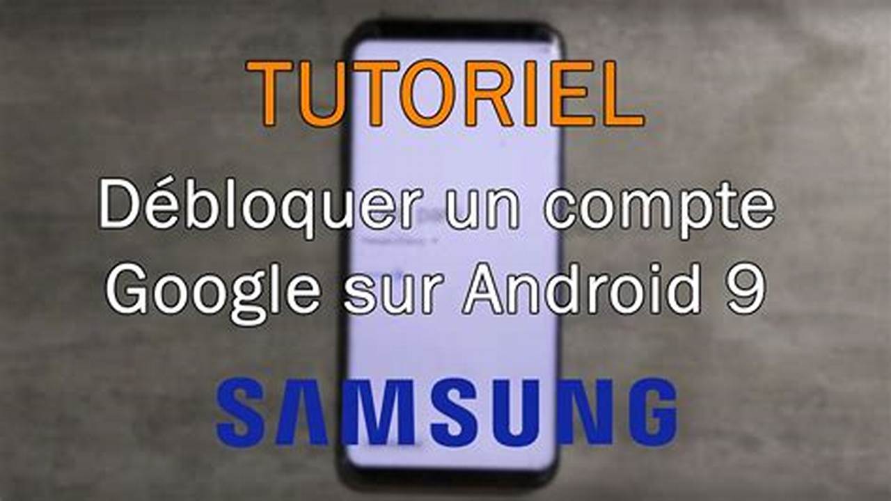 Comment Enlever Un Compte Samsung D'Un Téléphone