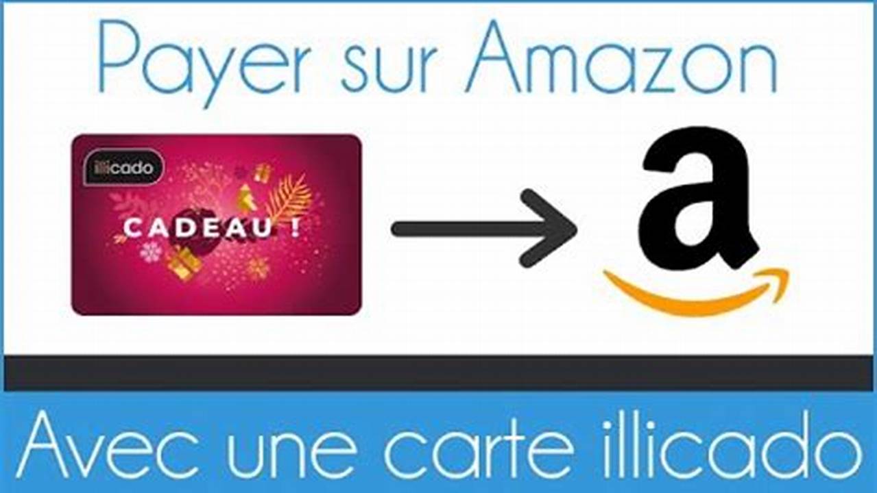 Comment Enregistrer Une Carte Cadeau Illicado Sur Amazon