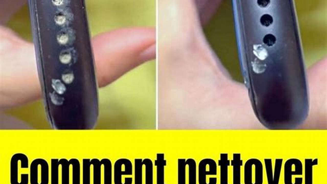 Comment Nettoyer Les Haut-Parleurs De Son Téléphone