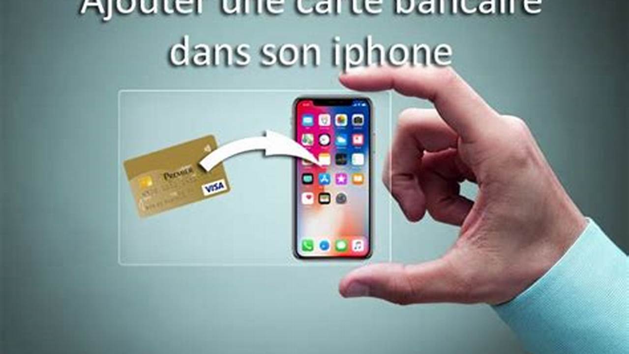 Comment Payer Avec Sa Carte Bancaire Sur Son Téléphone