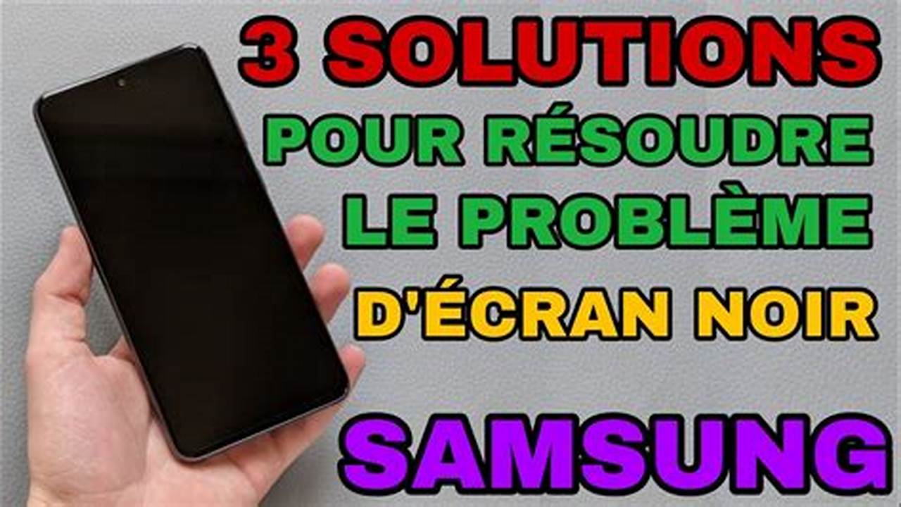 Comment Réparer Un Téléphone Qui S'Allume Mais Écran Noir