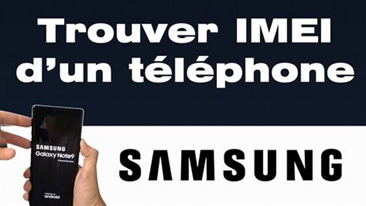 Comment Trouver Le Numéro Imei D'Un Téléphone