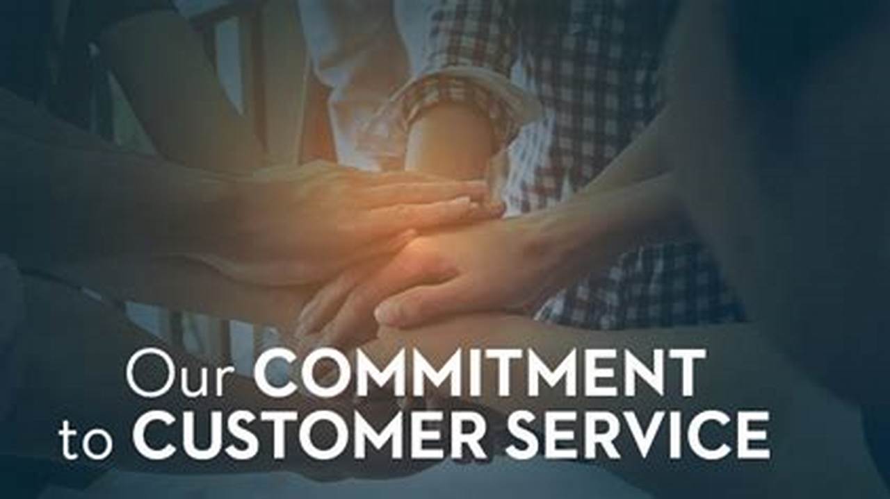Commitment To Customer Service, Loan