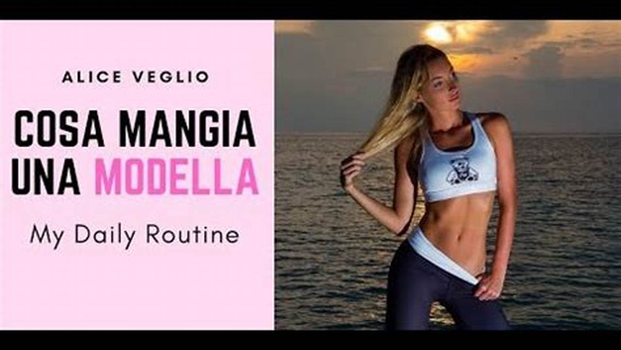 Cosa Mangia Una Modella In Un Giorno