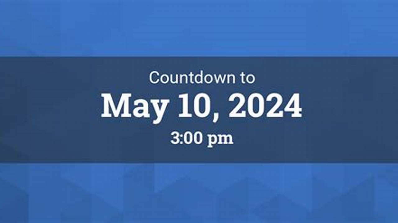 Countdown To May 10 2024