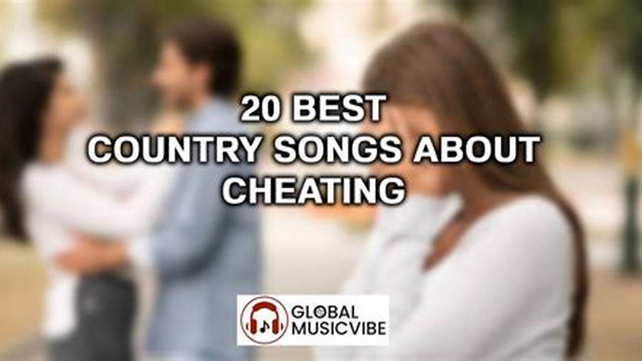 Country Song About Cheating 2024