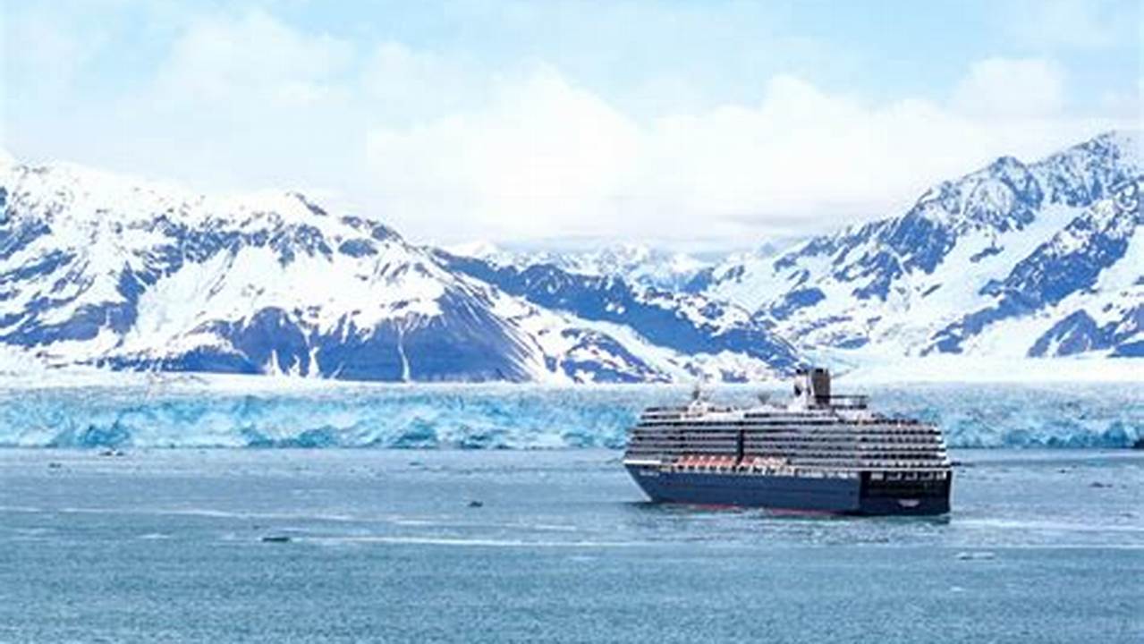 Cross Alaska’s Massive Ice Shelves, Crystal Fjords, And Fascinating Marine Wildlife Off Your Bucket List With Itineraries That Conveniently Depart From Seattle And Vancouver., 2024