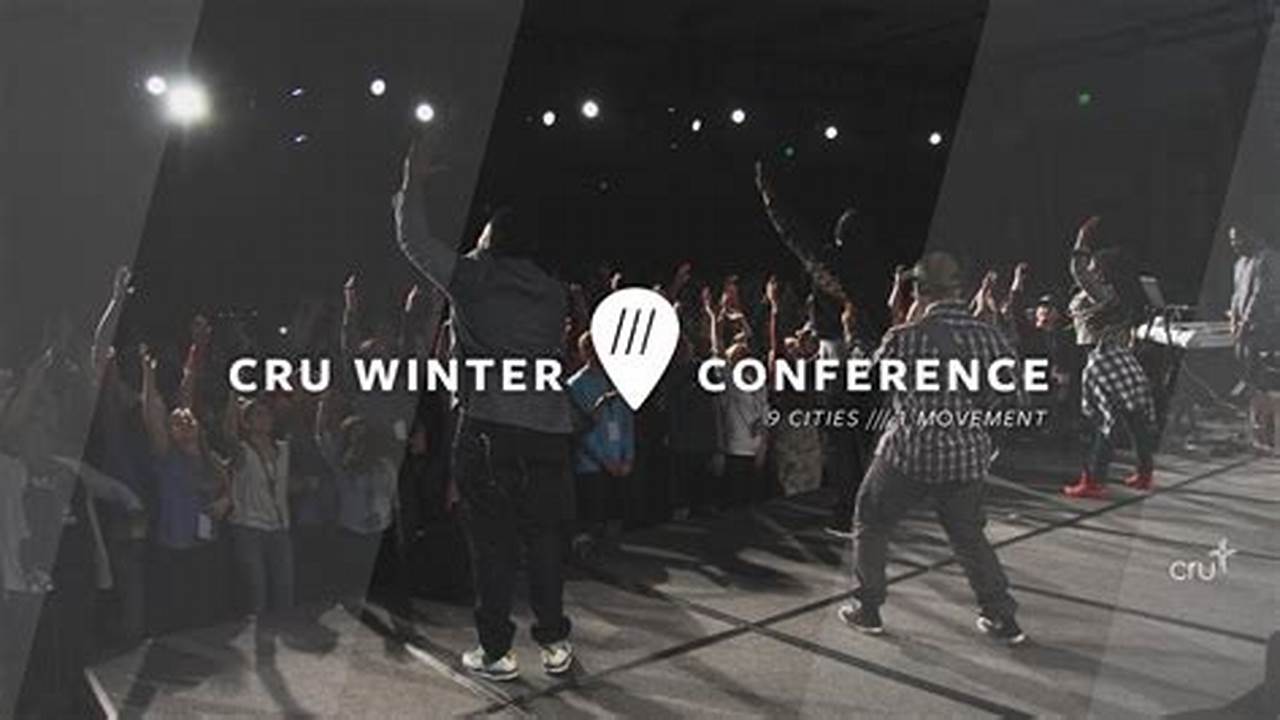Cru Winter Conference 2024