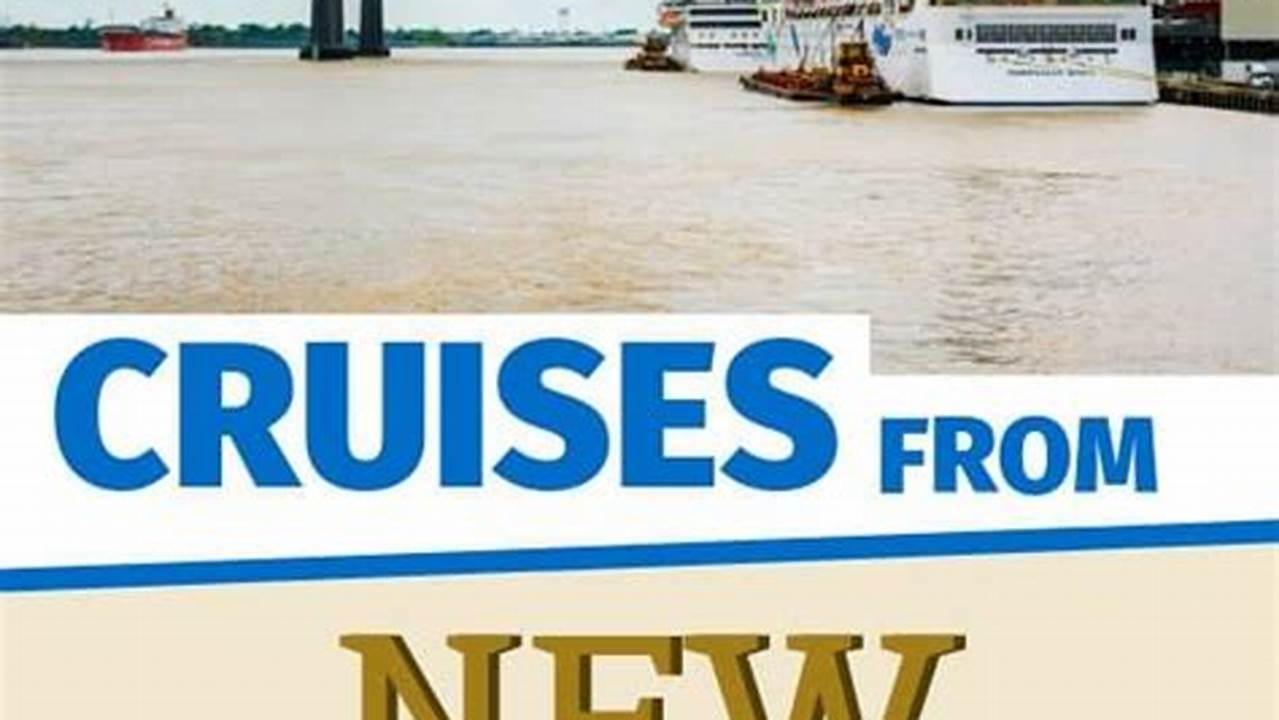 Cruises Leaving From New Orleans 2024