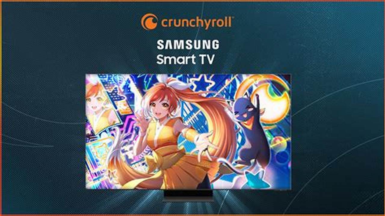 Crunchyroll On Samsung Tv 2024