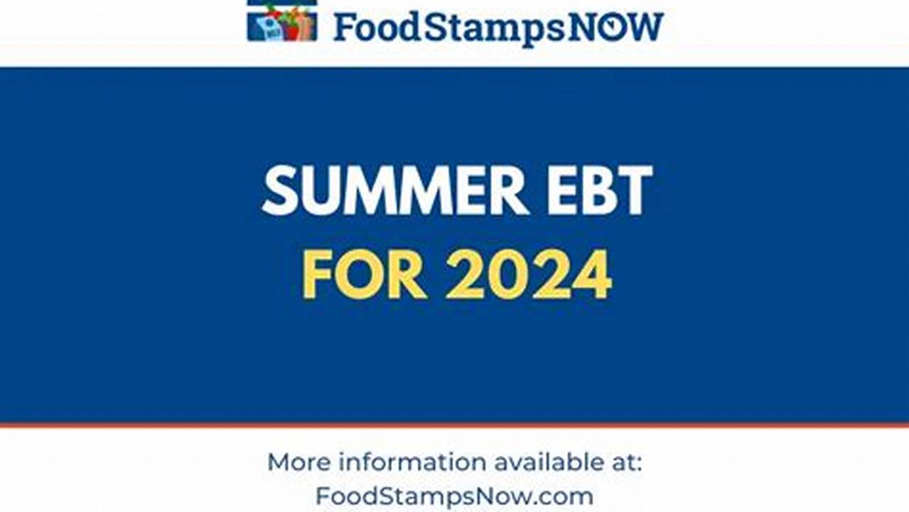 Ct Ebt Summer 2024