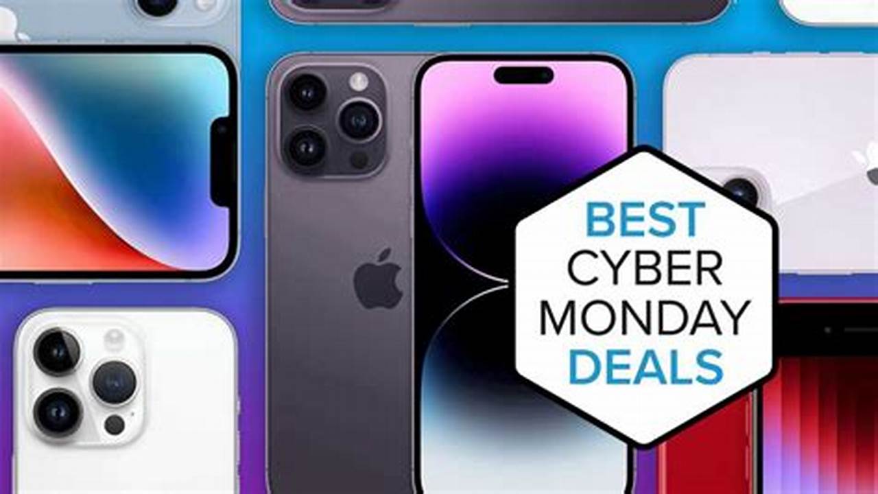 Cyber Monday 2024 Iphone Deals