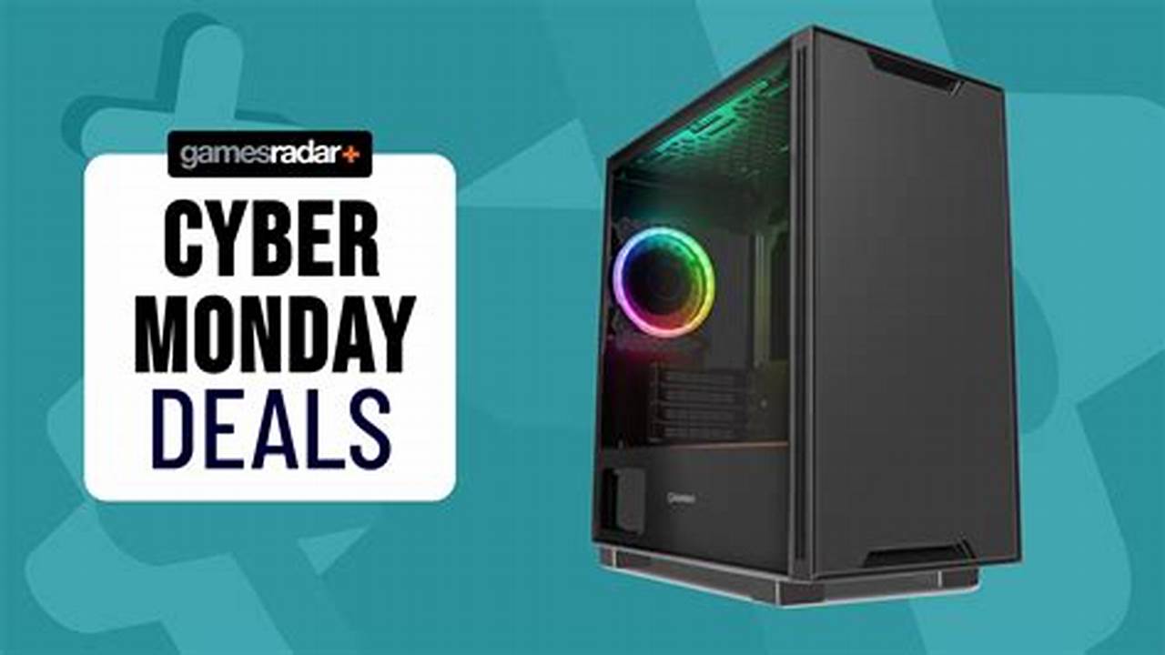 Cyber Monday Gaming Pc Deals 2024