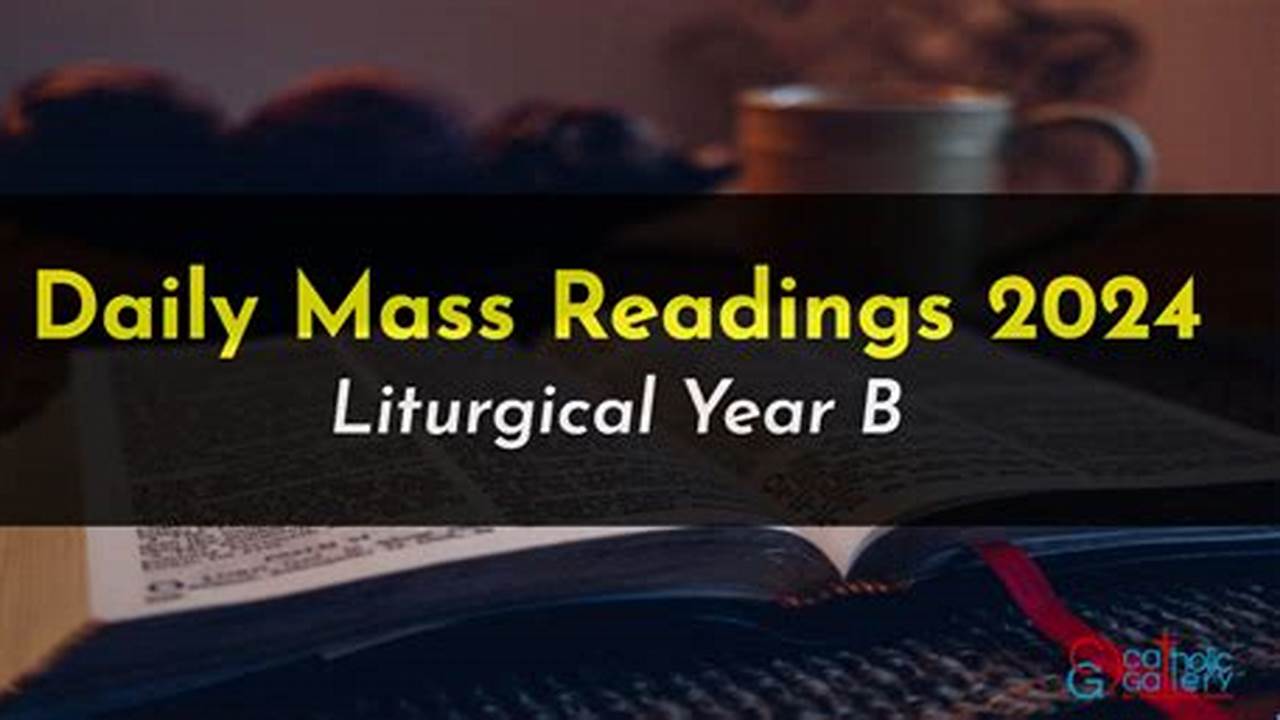 Daily Catholic Mass Readings For Tuesday, 2024 January 16., 2024