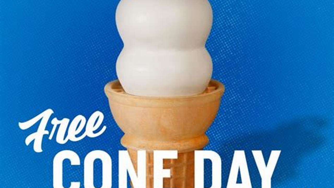 Dairy Queen Will Be Holding Their Annual Free Cone Day On March 19, 2024, The First Day Of Spring., 2024