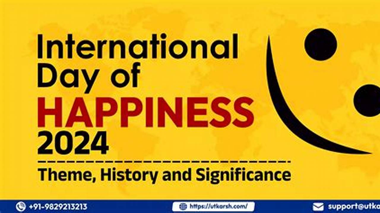 Date Of International Happiness Day 2024., 2024