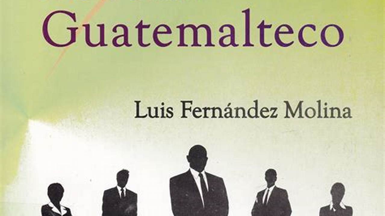 De Acuerdo Con Luis Fernández, Abogado Laboralista, El Código De Trabajo Guatemalteco., 2024