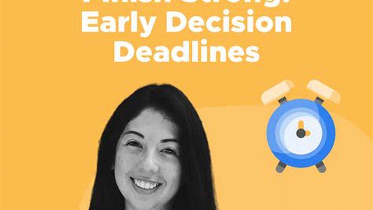 Deadline For Binding Early Decision Application, 2024